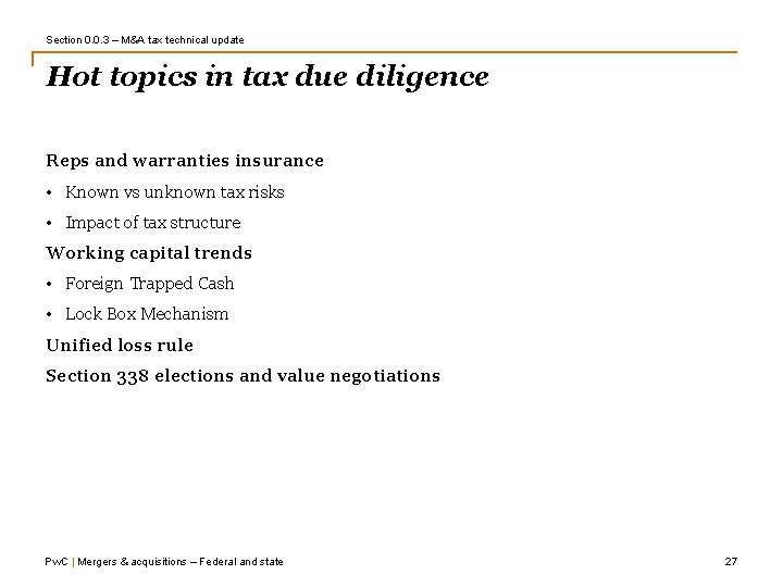 Section 0. 0. 3 – M&A tax technical update Hot topics in tax due Section 0. 0. 3 – M&A tax technical update Hot topics in tax due