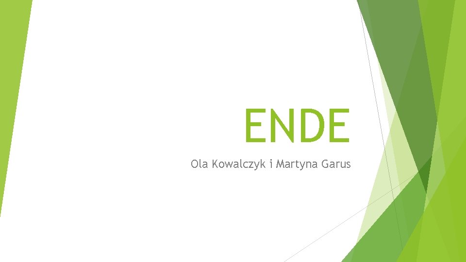 ENDE Ola Kowalczyk i Martyna Garus 