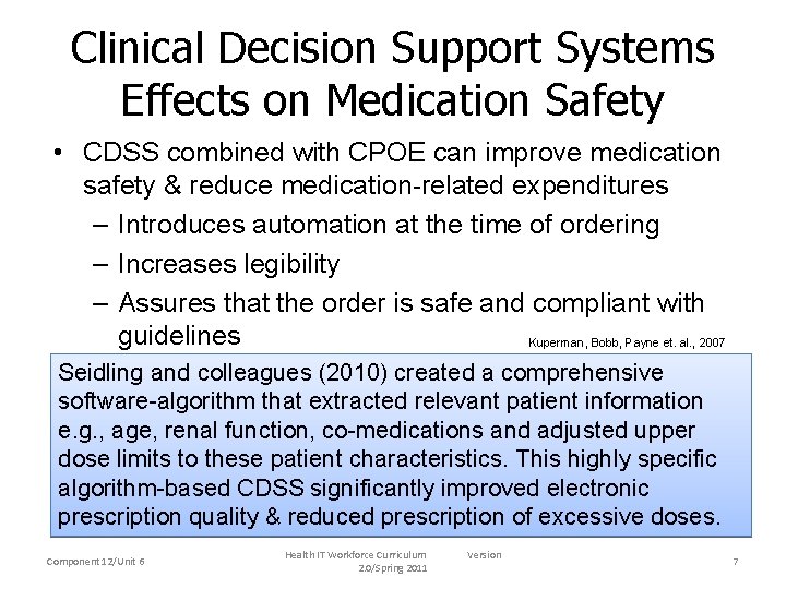 Clinical Decision Support Systems Effects on Medication Safety • CDSS combined with CPOE can