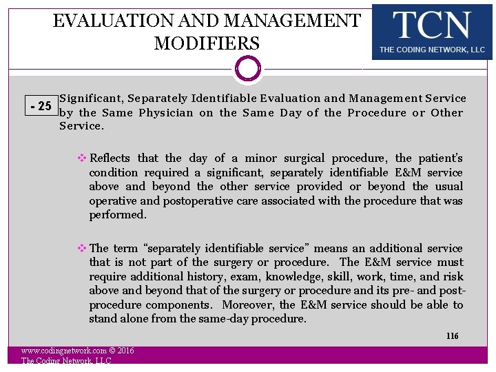 EVALUATION AND MANAGEMENT MODIFIERS Significant, Separately Identifiable Evaluation and Management Service - 25 by