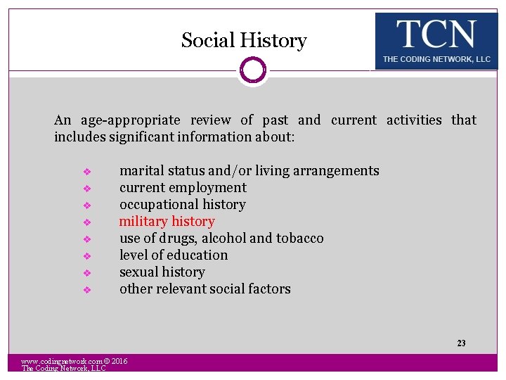 Social History An age-appropriate review of past and current activities that includes significant information