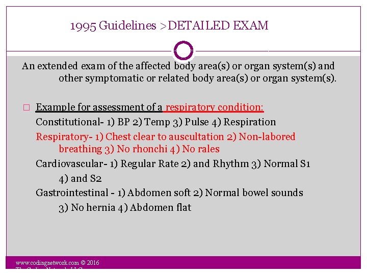 1995 Guidelines >DETAILED EXAM An extended exam of the affected body area(s) or organ