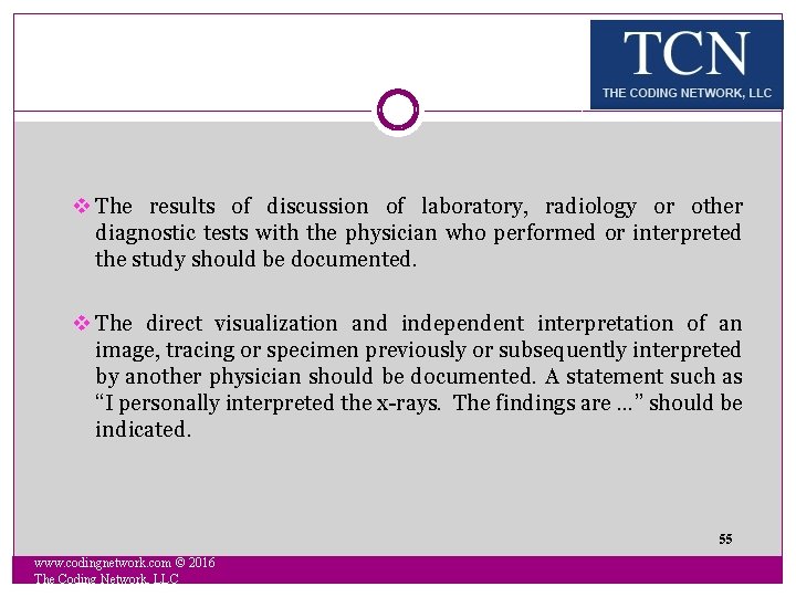 v The results of discussion of laboratory, radiology or other diagnostic tests with the