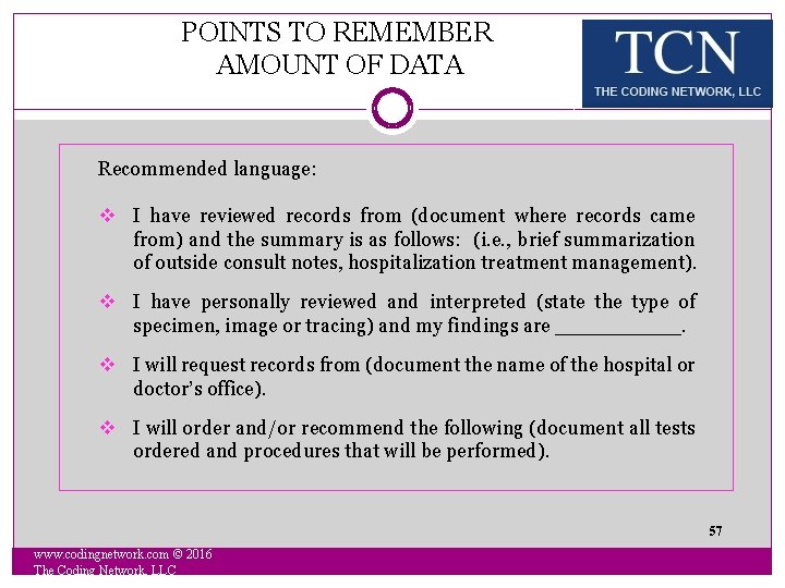 POINTS TO REMEMBER AMOUNT OF DATA Recommended language: v I have reviewed records from