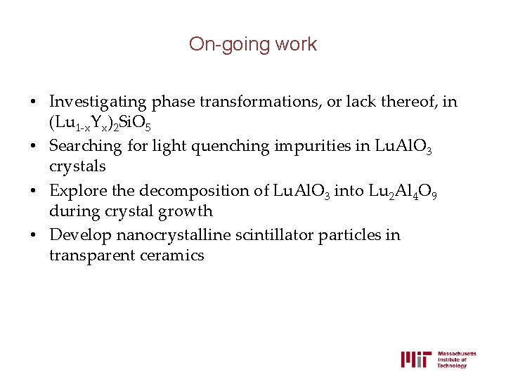 On-going work • Investigating phase transformations, or lack thereof, in (Lu 1 -x. Yx)2