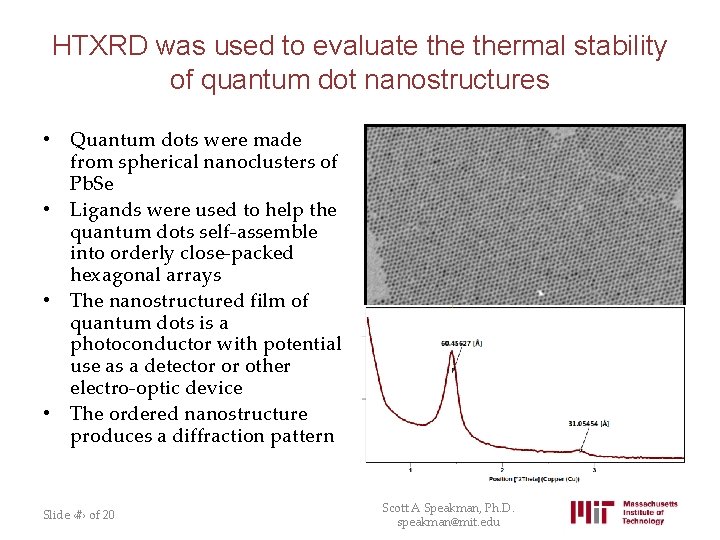 HTXRD was used to evaluate thermal stability of quantum dot nanostructures • Quantum dots