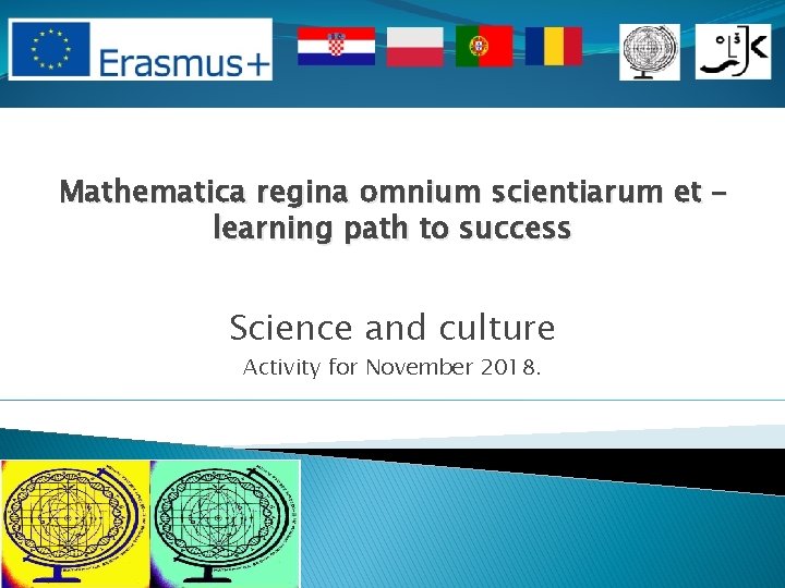 Mathematica regina omnium scientiarum et – learning path to success Science and culture Activity