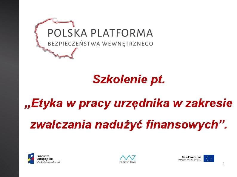 Szkolenie pt. „Etyka w pracy urzędnika w zakresie zwalczania nadużyć finansowych”. 1 