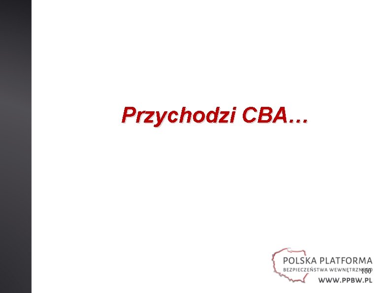 Przychodzi CBA… 100 