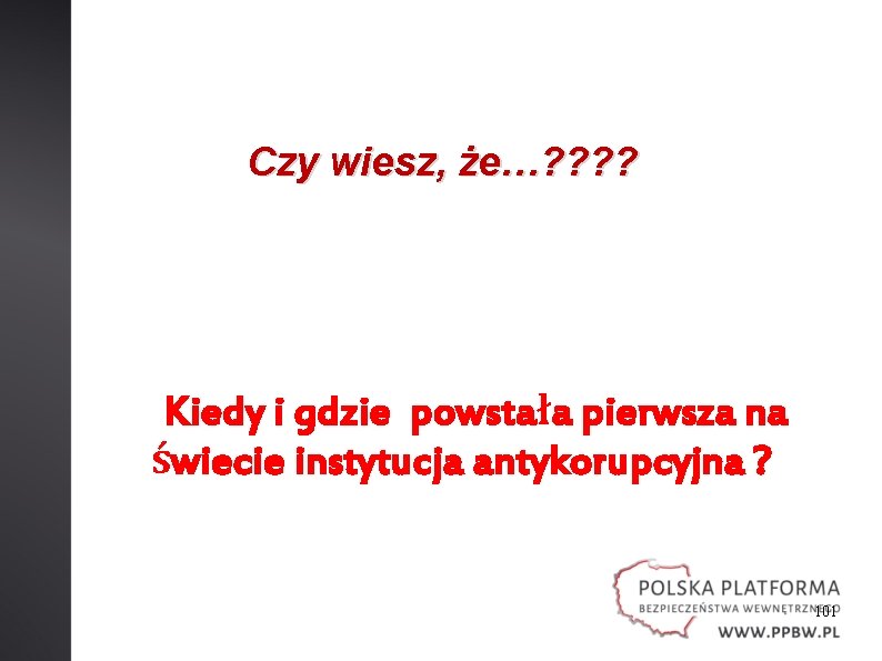 Czy wiesz, że…? ? Kiedy i gdzie powstała pierwsza na świecie instytucja antykorupcyjna ?