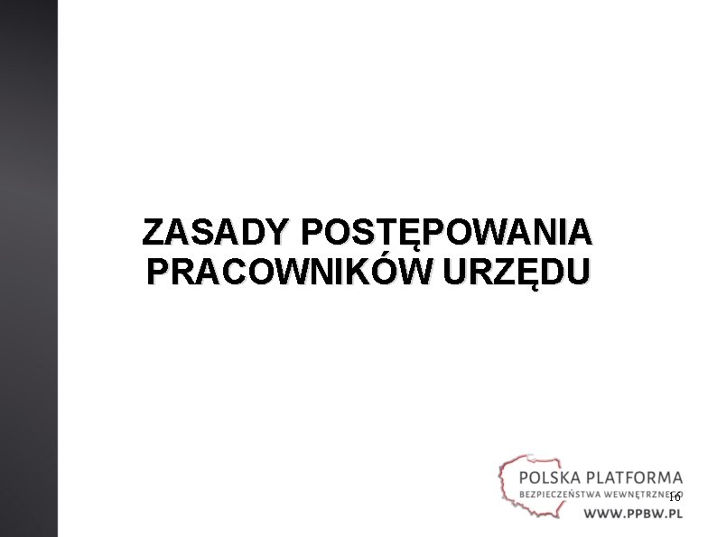 ZASADY POSTĘPOWANIA PRACOWNIKÓW URZĘDU 16 