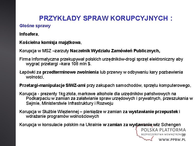 PRZYKŁADY SPRAW KORUPCYJNYCH : Głośne sprawy Infoafera, Kościelna komisja majątkowa, Korupcja w MSZ –zarzuty