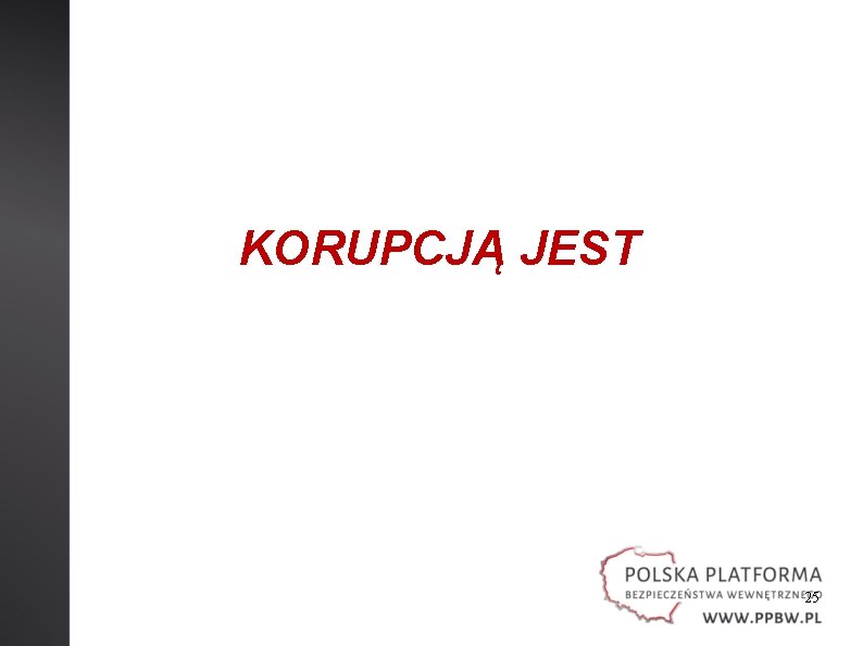 KORUPCJĄ JEST 25 