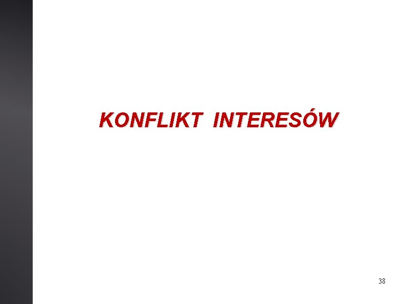 KONFLIKT INTERESÓW 38 