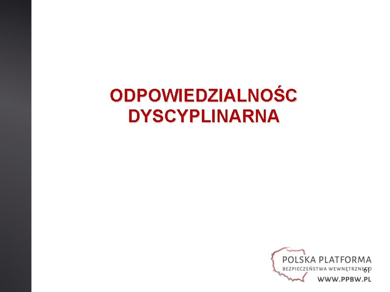 ODPOWIEDZIALNOŚC DYSCYPLINARNA 61 