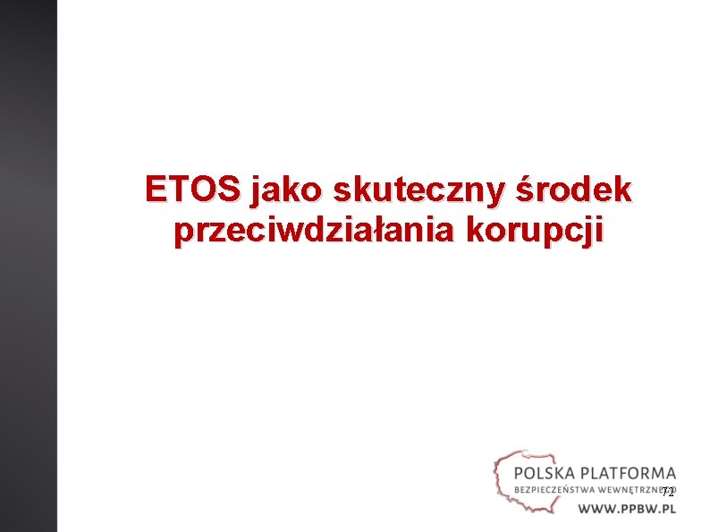 ETOS jako skuteczny środek przeciwdziałania korupcji 72 