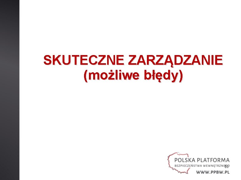 SKUTECZNE ZARZĄDZANIE (możliwe błędy) 81 