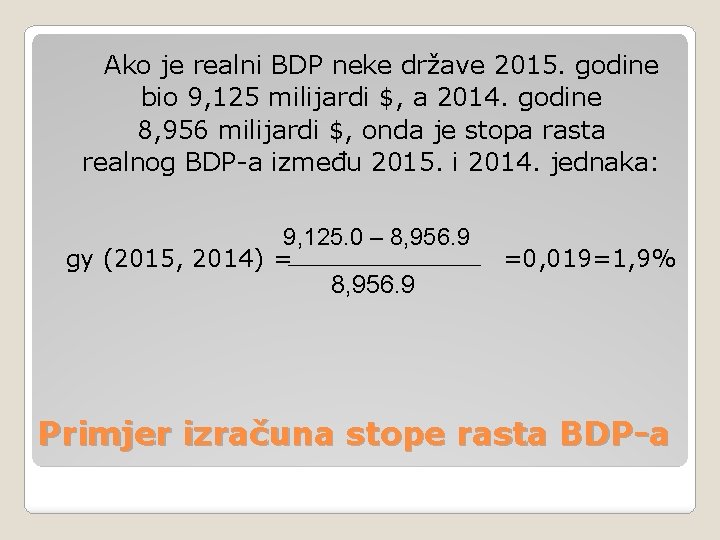 Ako je realni BDP neke države 2015. godine bio 9, 125 milijardi $, a