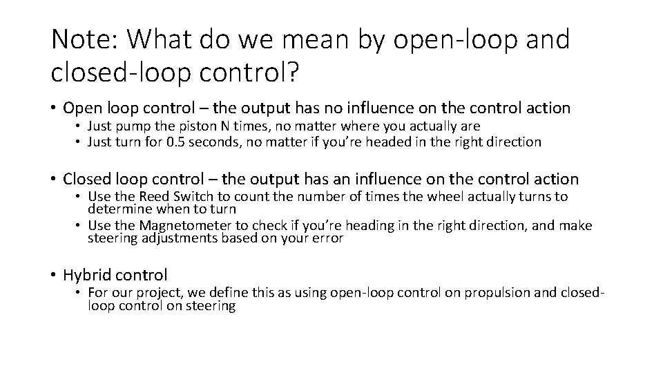 Note: What do we mean by open-loop and closed-loop control? • Open loop control Note: What do we mean by open-loop and closed-loop control? • Open loop control