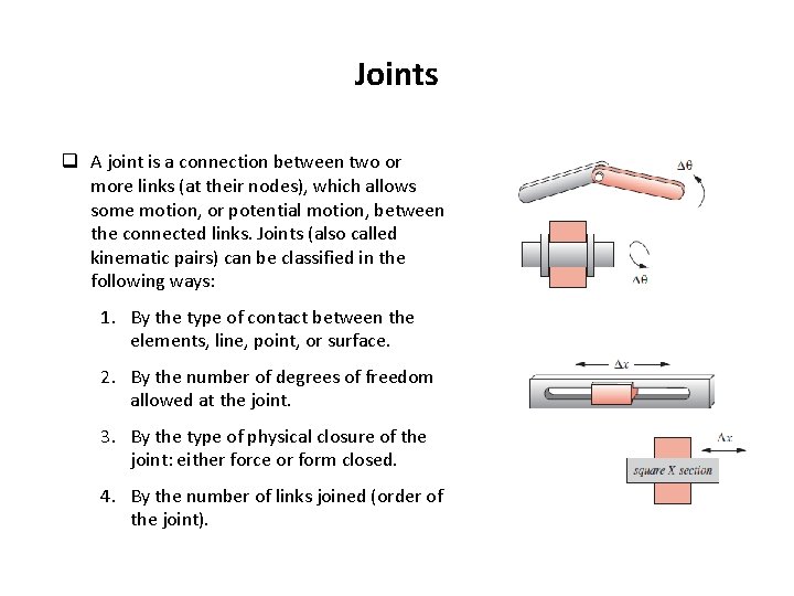 Joints q A joint is a connection between two or more links (at their Joints q A joint is a connection between two or more links (at their