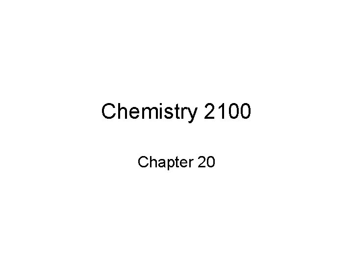 Chemistry 2100 Chapter 20 