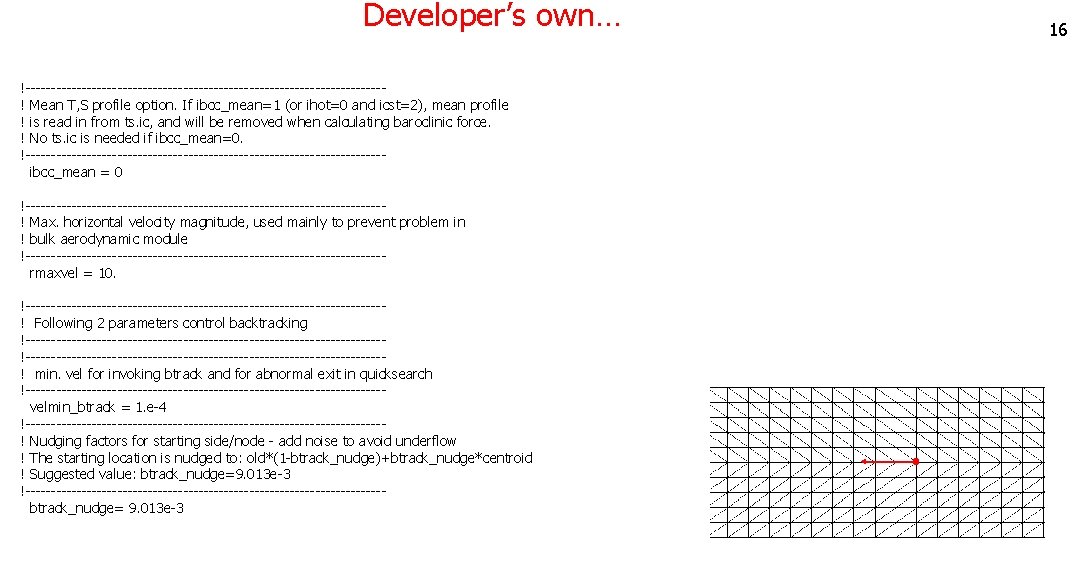 Developer’s own… !-----------------------------------! Mean T, S profile option. If ibcc_mean=1 (or ihot=0 and icst=2), Developer’s own… !-----------------------------------! Mean T, S profile option. If ibcc_mean=1 (or ihot=0 and icst=2),