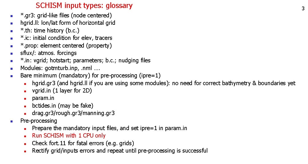 SCHISM input types: glossary n n n n n *. gr 3: grid-like files SCHISM input types: glossary n n n n n *. gr 3: grid-like files