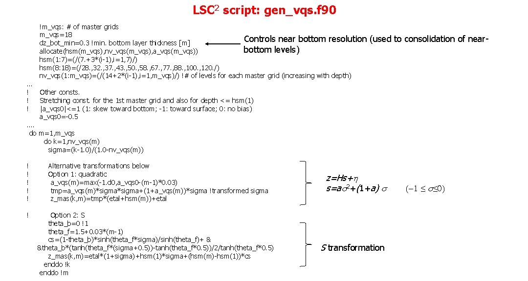 LSC 2 script: gen_vqs. f 90 !m_vqs: # of master grids m_vqs=18 Controls near LSC 2 script: gen_vqs. f 90 !m_vqs: # of master grids m_vqs=18 Controls near
