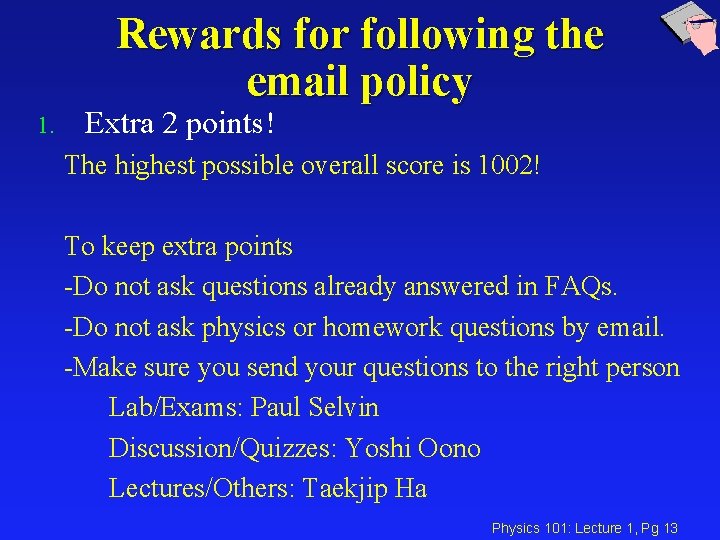 Rewards for following the email policy 1. Extra 2 points! The highest possible overall