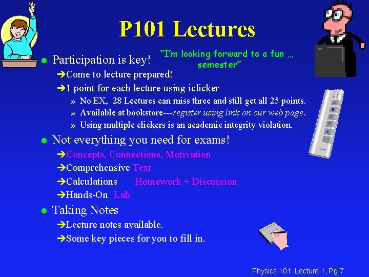 P 101 Lectures l Participation is key! “I’m looking forward to a fun …