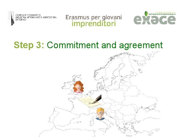 Step 3: Commitment and agreement 