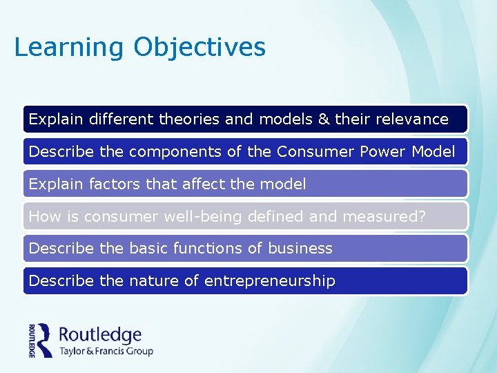 Learning Objectives Explain different theories and models & their relevance Describe the components of