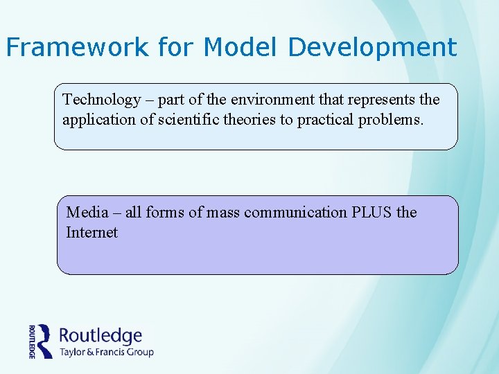 Framework for Model Development Technology – part of the environment that represents the application