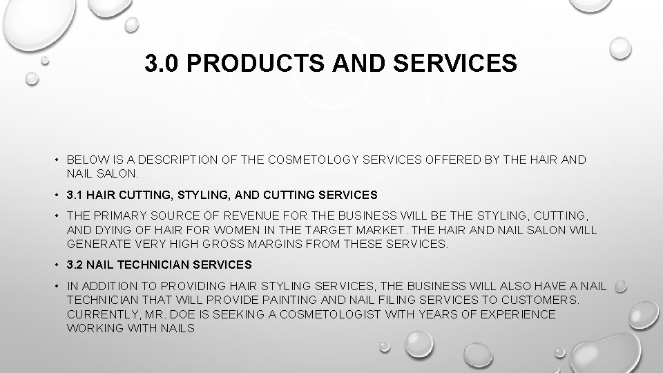 3. 0 PRODUCTS AND SERVICES • BELOW IS A DESCRIPTION OF THE COSMETOLOGY SERVICES