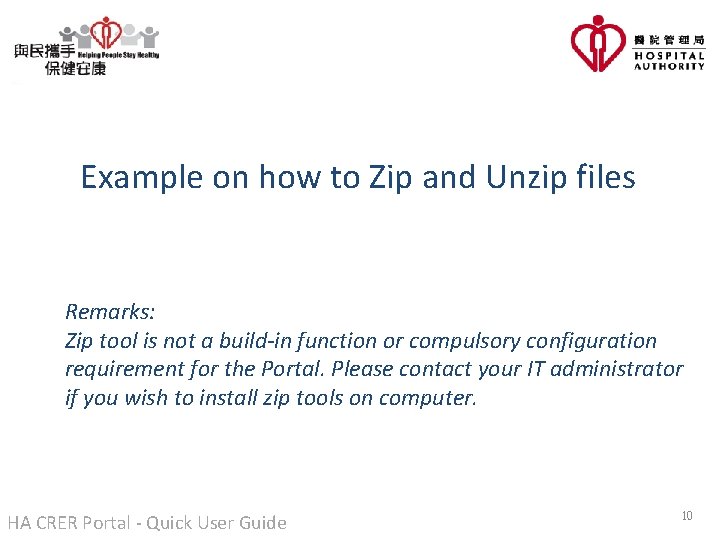 Example on how to Zip and Unzip files Remarks: Zip tool is not a Example on how to Zip and Unzip files Remarks: Zip tool is not a