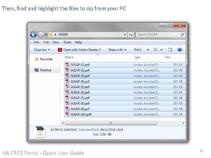 Then, find and highlight the files to zip from your PC HA CRER Portal Then, find and highlight the files to zip from your PC HA CRER Portal