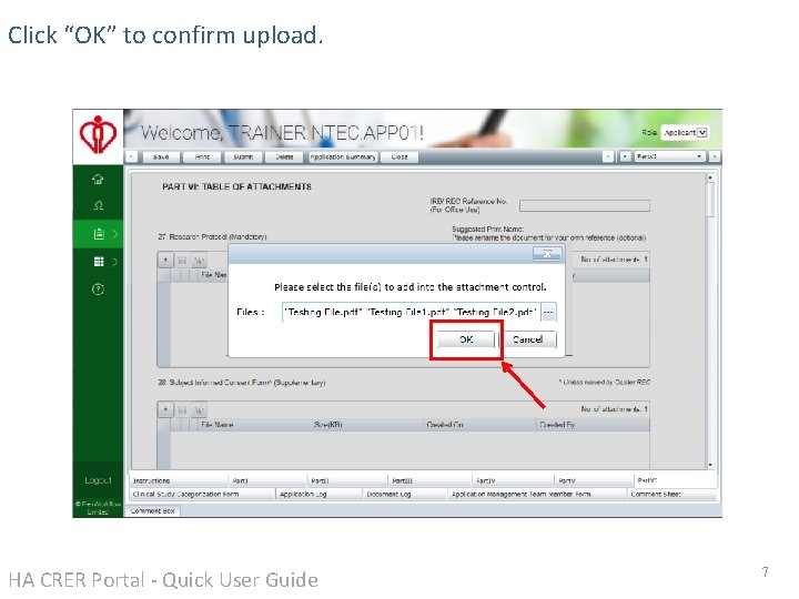 Click “OK” to confirm upload. HA CRER Portal - Quick User Guide 7 Click “OK” to confirm upload. HA CRER Portal - Quick User Guide 7