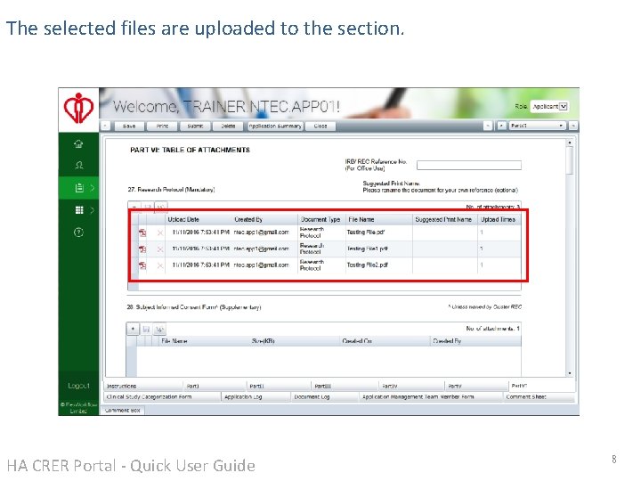 The selected files are uploaded to the section. HA CRER Portal - Quick User The selected files are uploaded to the section. HA CRER Portal - Quick User