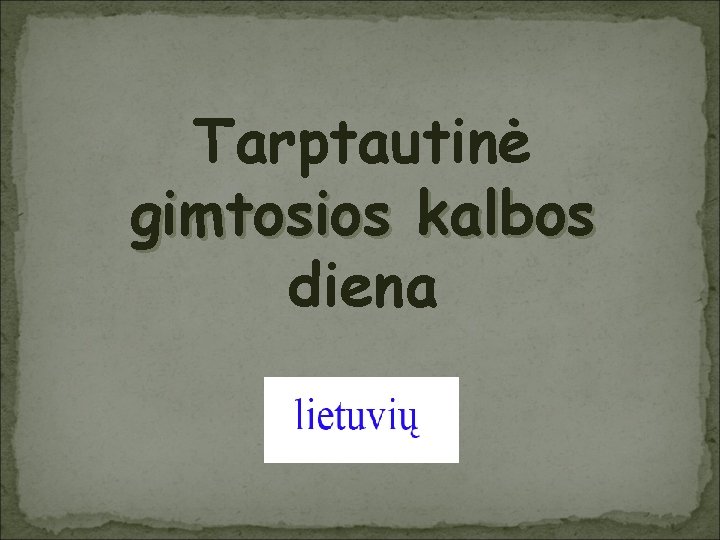 Tarptautinė gimtosios kalbos diena 