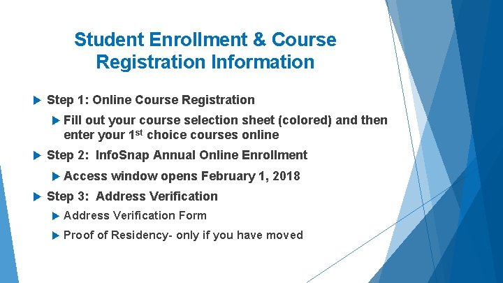 Student Enrollment & Course Registration Information Step 1: Online Course Registration Fill out your