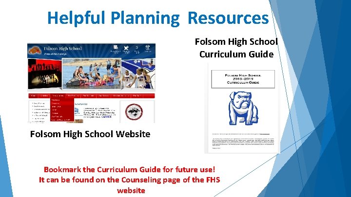 Helpful Planning Resources Folsom High School Curriculum Guide Folsom High School Website Bookmark the