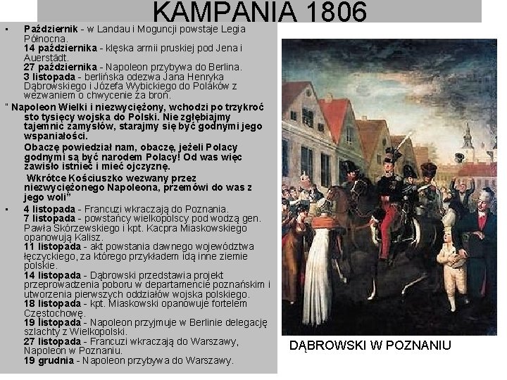  • KAMPANIA 1806 Październik - w Landau i Moguncji powstaje Legia Północna. 14