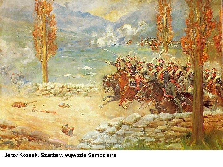 Jerzy Kossak, Szarża w wąwozie Samosierra 