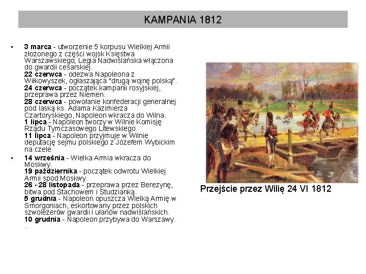 KAMPANIA 1812 • • 3 marca - utworzenie 5 korpusu Wielkiej Armii złożonego z