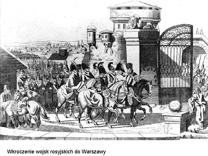 Wkroczenie wojsk rosyjskich do Warszawy 