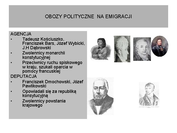 OBOZY POLITYCZNE NA EMIGRACJI AGENCJA • Tadeusz Kościuszko, Franciszek Bars, Józef Wybicki, J. H