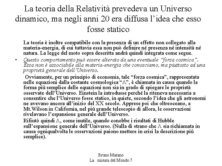 La teoria della Relatività prevedeva un Universo dinamico, ma negli anni 20 era diffusa