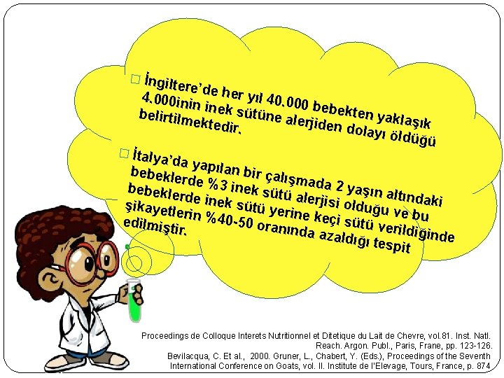� İngil tere’de her yıl 4 4. 000 in 0. 000 b in inek � İngil tere’de her yıl 4 4. 000 in 0. 000 b in inek