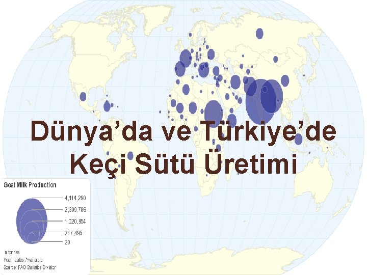 Dünya’da ve Türkiye’de Keçi Sütü Üretimi Dünya’da ve Türkiye’de Keçi Sütü Üretimi