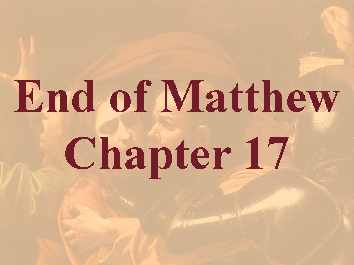 End of Matthew Chapter 17 